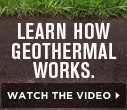 Learn How Geothermal Works.